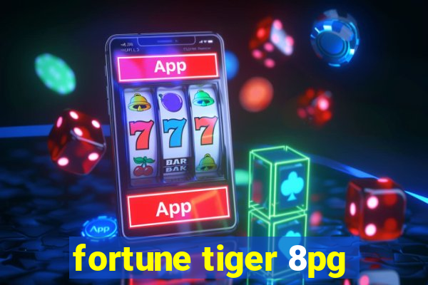 fortune tiger 8pg